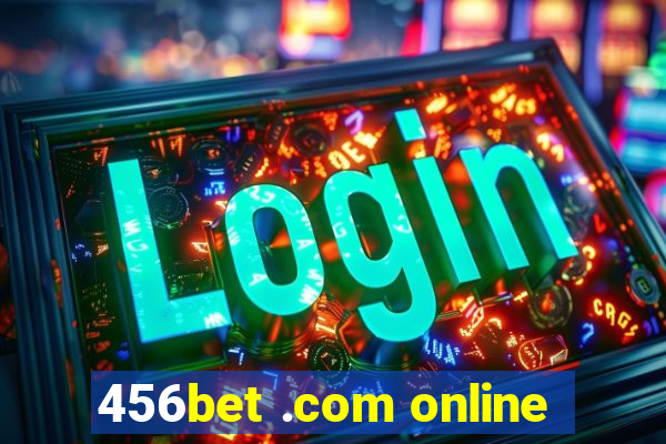 456bet .com online